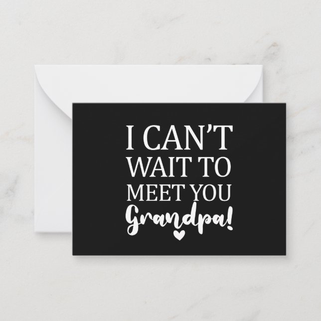 I Can't Wait To Meet You Grandpa Pregnancy Announc Card (Front)