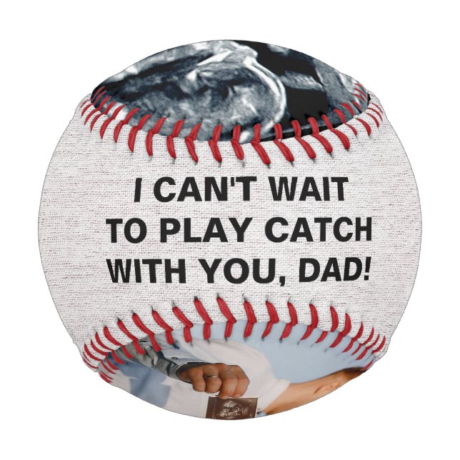 I CAN'T WAIT TO PLAY CATCH WITH YOU, DAD! BASEBALL (Back)