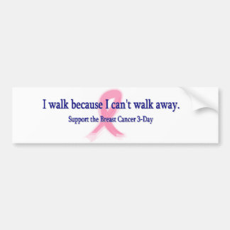 I Can't Walk Away Bumper Sticker