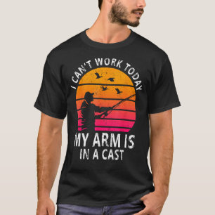 I Cant work Today Fishing for Men Fisherman Dad T-Shirt