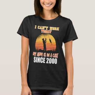 I can't work today my arm is in a cast since 2000 T-Shirt