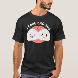 I Care Bao You Cute Bao Valentines Asian Food Pun T-Shirt