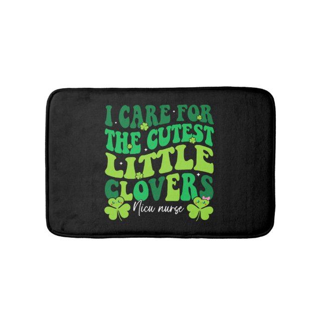 I Care For The Cutest Clovers NICU Nurse St Patric Bath Mat (Front)
