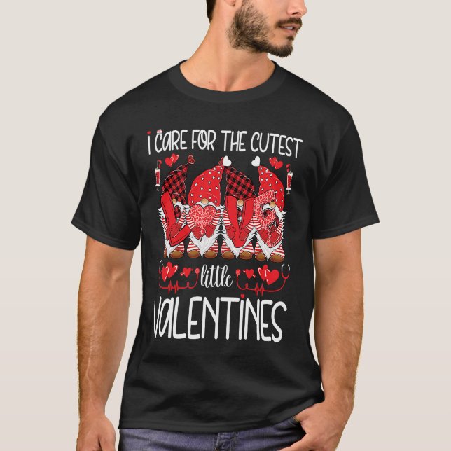 I Care For The Cutest Little Valentines Gnomes Nur T-Shirt (Front)