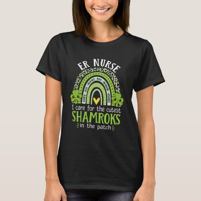I Care For The Cutest Shamrocks ER Nurse St Patric T-Shirt (Front)