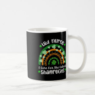 I Care For The Cutest Shamrocks Landd Nurse St Pat Coffee Mug