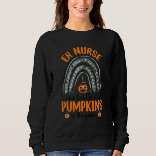 I Care The Cutest Pumpkins Er Nurse Halloween Rain Sweatshirt