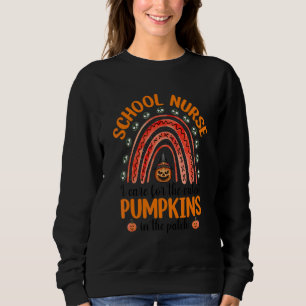 I Care The Cutest Pumpkins School Nurse Rainbow Ha Sweatshirt