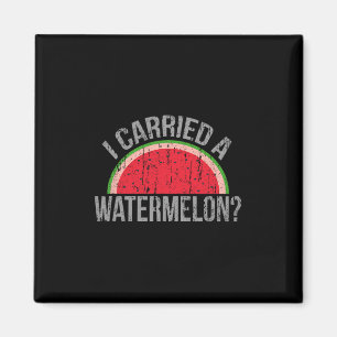 I Carried A Watermelon' Funny Dancing For Dancers Magnet