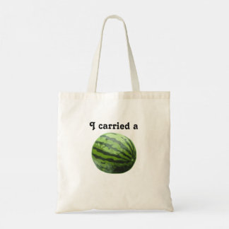 I Carried a Watermelon tote bag