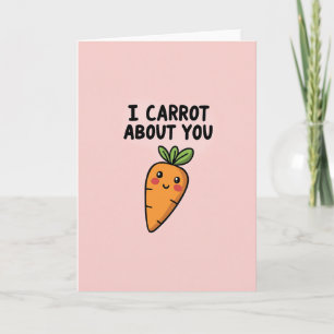 I Carrot About You Sweet Card