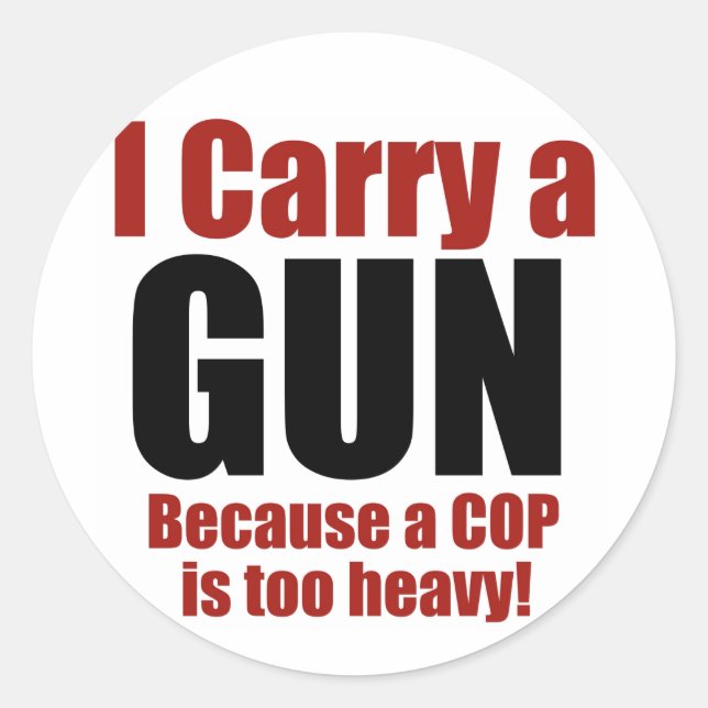 I Carry a Gun Classic Round Sticker (Front)
