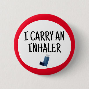 I carry an inhaler 6 cm round badge