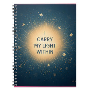 I Carry My Light Within – Spiritual Glow Affirmati Notebook