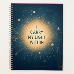 I Carry My Light Within – Spiritual Glow Affirmati Planner