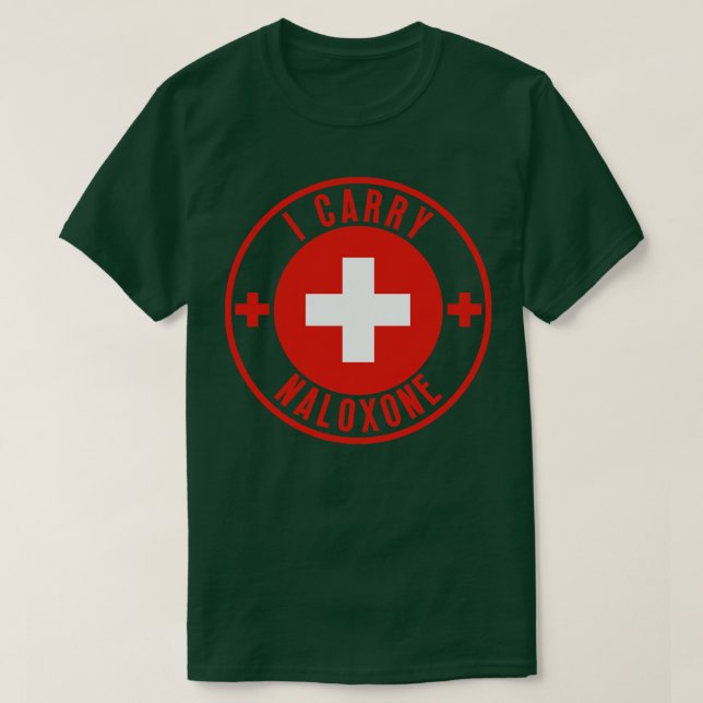 I carry naloxone 12 T-Shirt (Design Front)