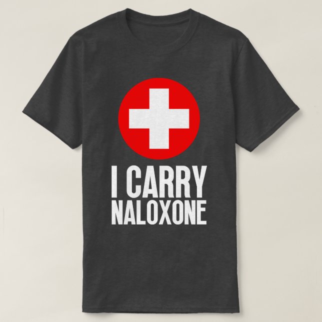 I carry naloxone 22 T-Shirt (Design Front)