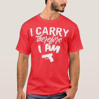 I carry therefore I am white 1 T-Shirt