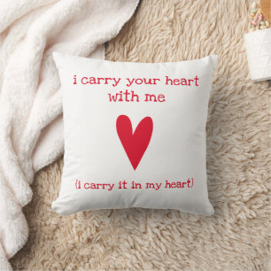 I carry your heart   Poem by E.E. Cummings Cushion