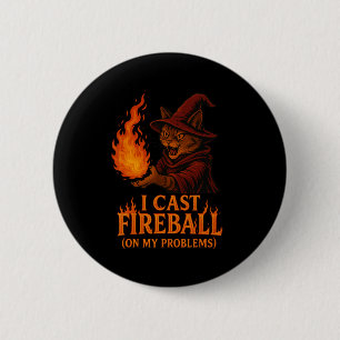 I Cast Fireball On My Problem Cat Rpg Gamer Family 6 Cm Round Badge