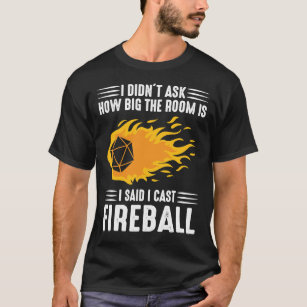 I cast Fireball Wizard Sorcerer DM Gift TTRPG Clas T-Shirt