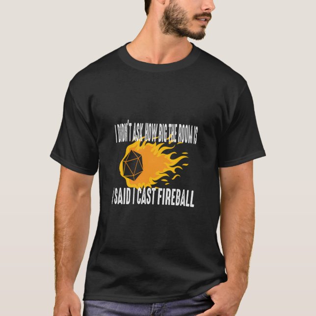 I Cast Fireball Wizard Sorcerer Dm Gift Ttrpg T-Shirt (Front)