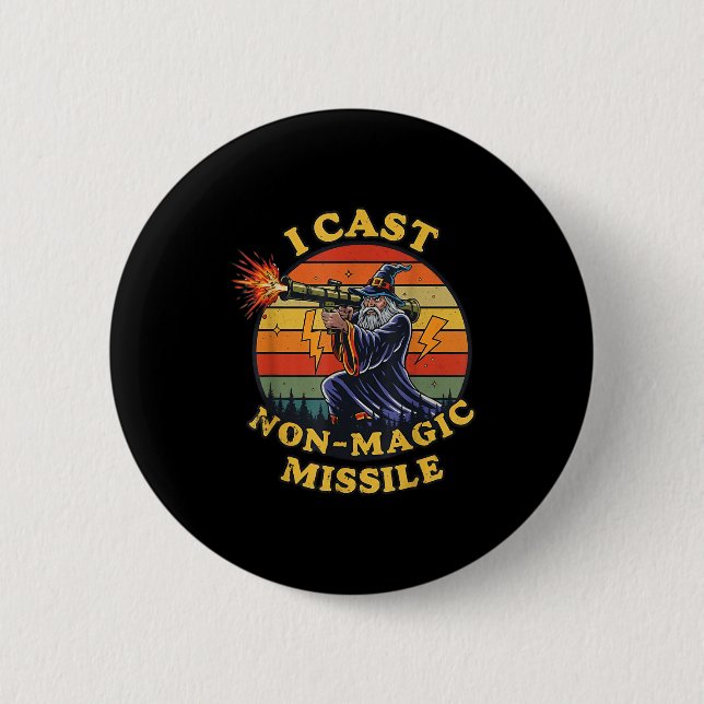 I Cast Non-magic Missile  6 Cm Round Badge (Front)