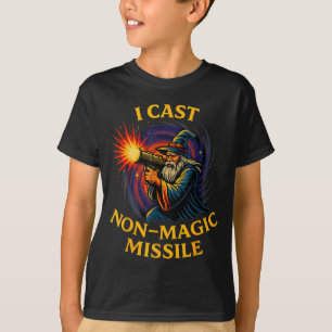 I Cast Non-magic Missile Funny Wizard Parody Meme T-Shirt