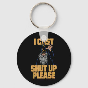 I Cast Shut Up Please Wizard Funny Meme Humour  Key Ring