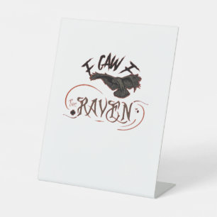 I Caw The Raven Gothic Raven Art Horror Design Ess Pedestal Sign