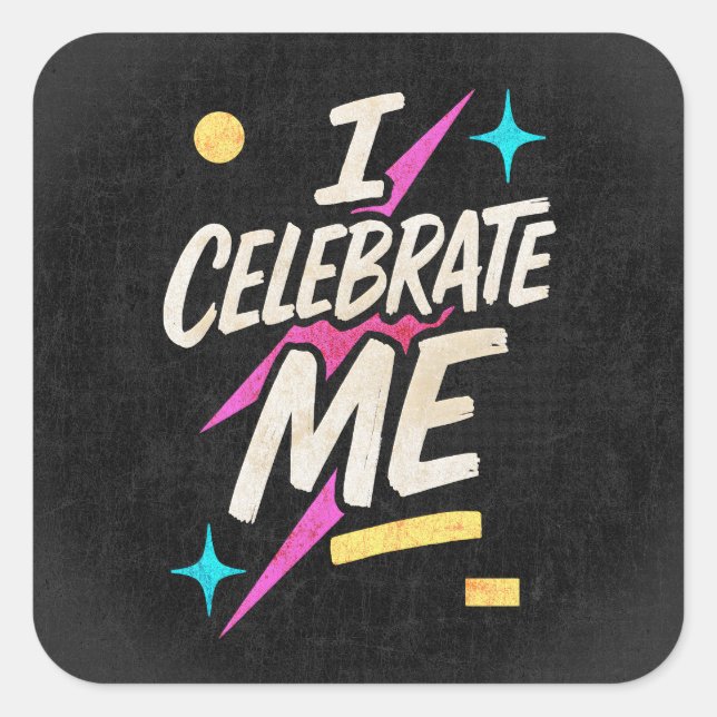 I Celebrate Me Square Sticker (Front)