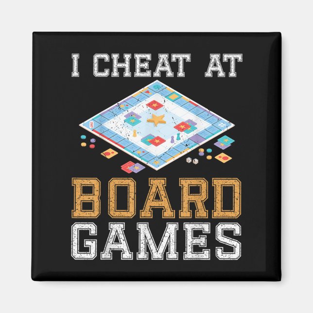 I Cheat At Board Game Funny Host Winner Cheater Ta Magnet (Front)