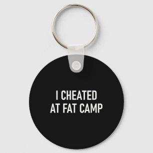 I Cheated At Fat Camp, Funny, Jokes, Sarcastic Key Ring