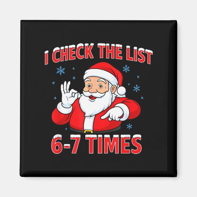 I Check The List 67 Times Santa Gen Z Slang Raunch Magnet (Front)