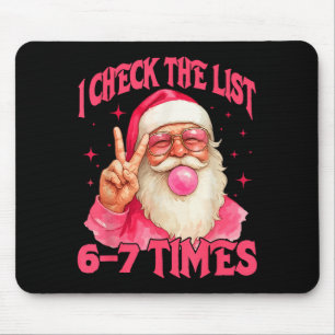 I Check The List Humor 67 Meme 6-7 Funny Six Seven Mouse Pad