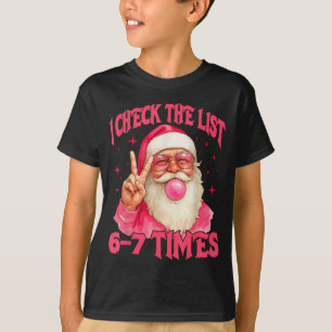 I Check The List Humor 67 Meme 6-7 Funny Six Seven T-Shirt