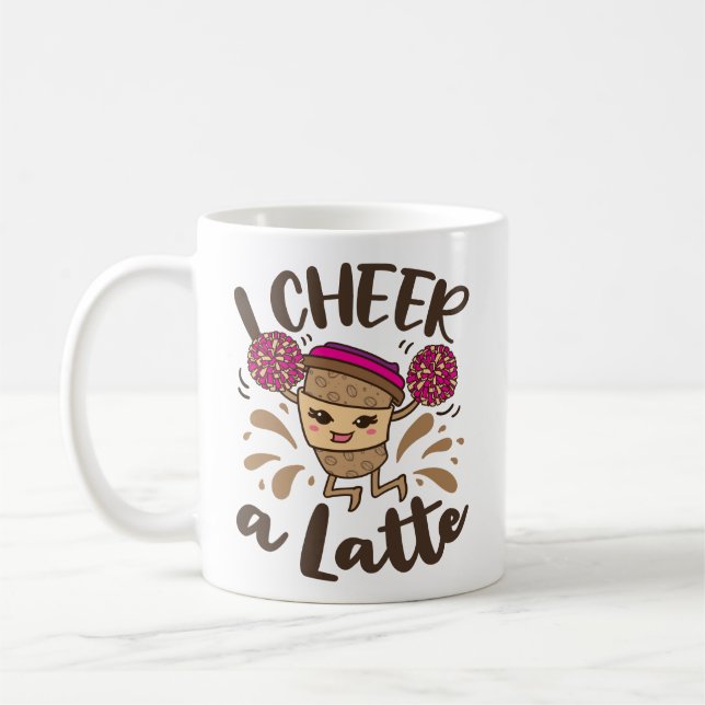 I Cheer a Latte Cute Cheerleading Coffee Mug (Left)