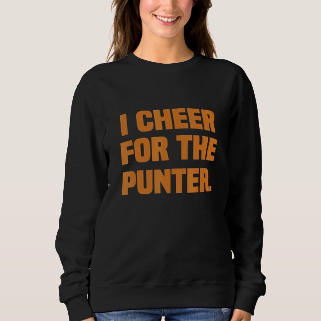 I cheer For The Punter 19 Sweatshirt (Front)