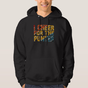 I cheer For The Punter for men women I cheer For T Hoodie
