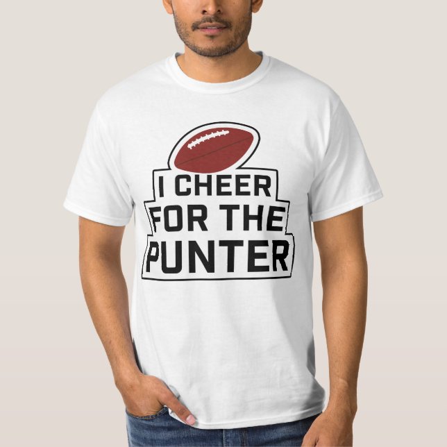 I Cheer for the Punter  T-Shirt (Front)
