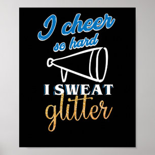 I Cheer So Hard I Sweat Glitter Cute Cheerleader Poster