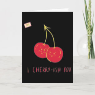 I Cherry-ish You Valentine Funny Cute Happy Valent Card
