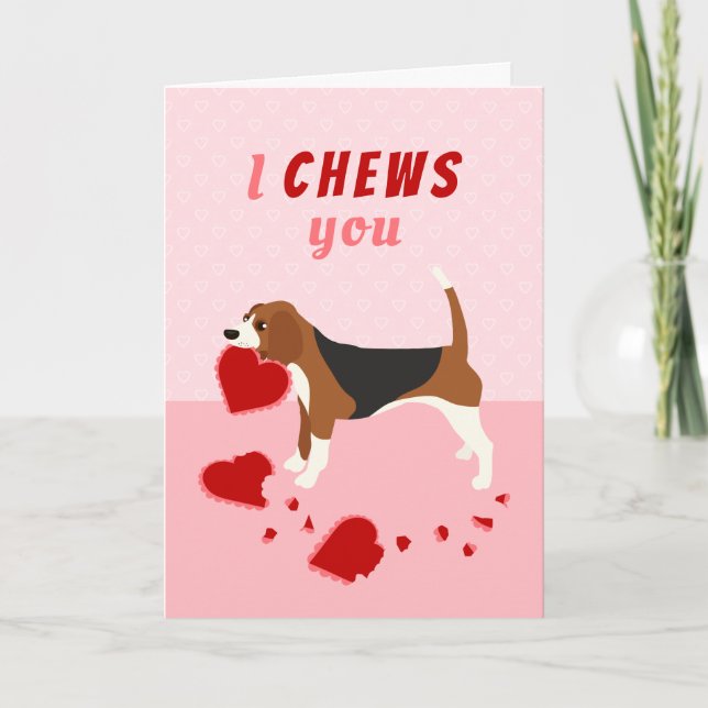 I Chews You Beagle Valentine's Day Holiday Card (Front)