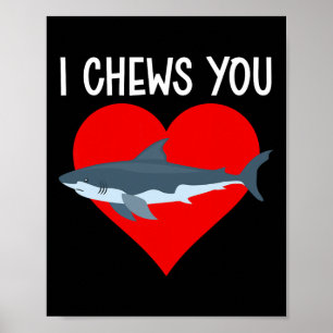 I Chews You Funny Shark Valentines Day Couple Kids Poster