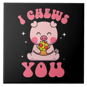 I Chews You Pizza Tile