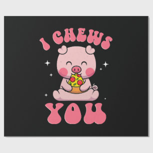 I Chews You Pizza Wrapping Paper