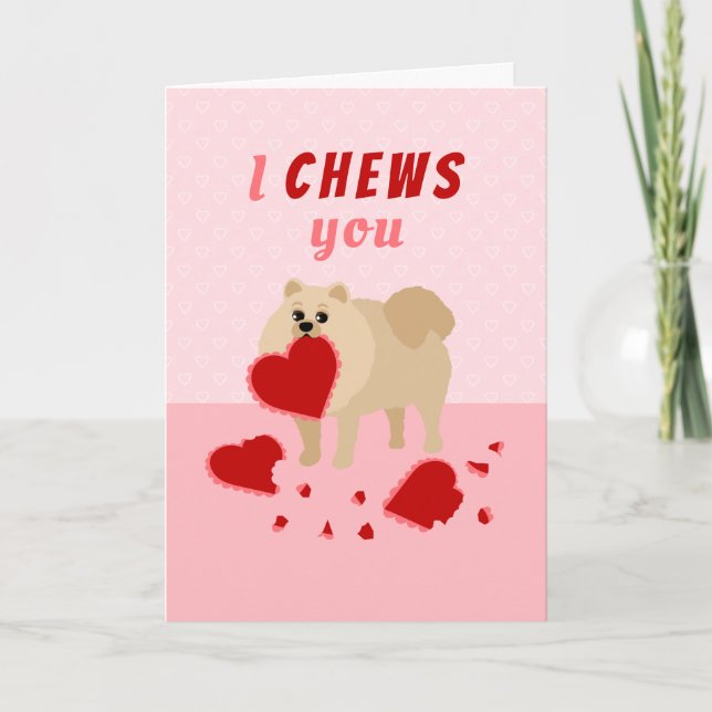 I Chews You Pomeranian Valentine's Day Holiday Card (Front)