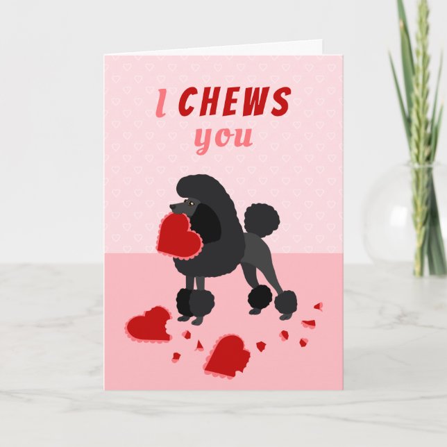 I Chews You Poodle Valentine's Day Holiday Card (Front)