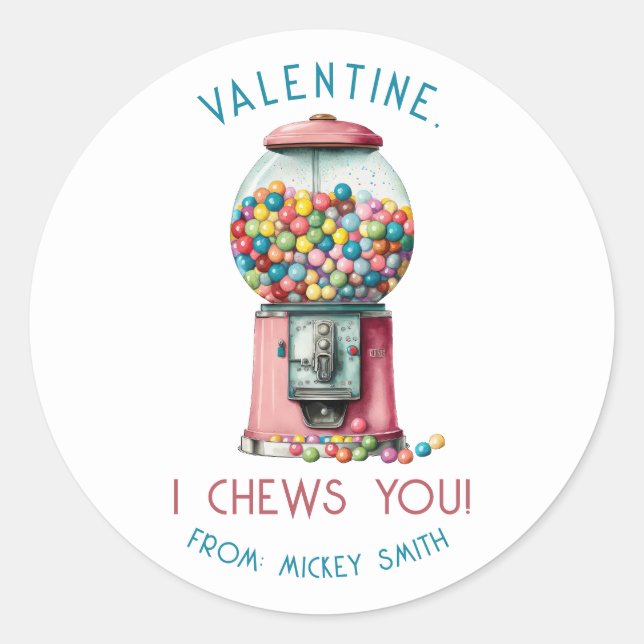 I Chews You, Valentine!  Gumball Machine Valentine Classic Round Sticker (Front)
