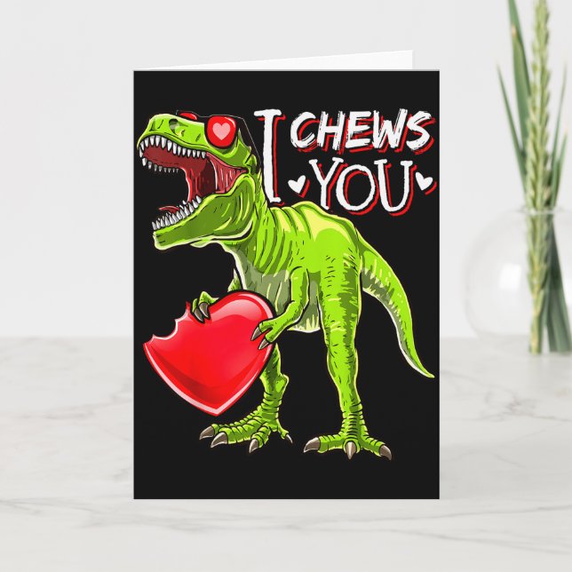 I Chews You Valentine T Rex Dinosaur Shirts Valent Card (Front)